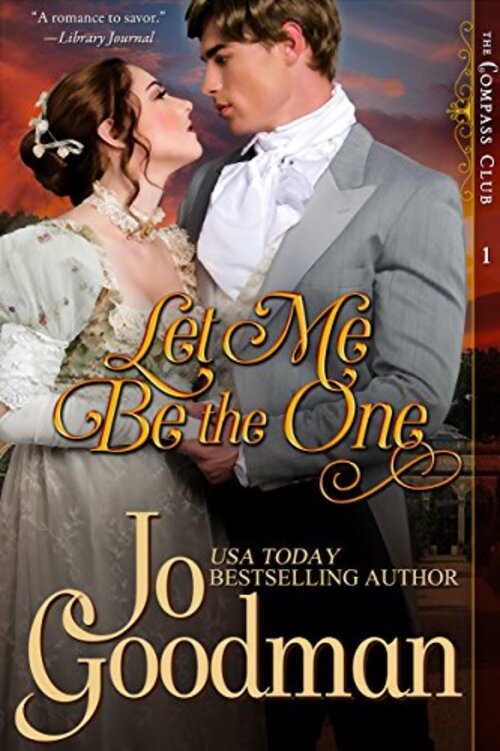 Excerpt of Let Me Be the One by Jo Goodman