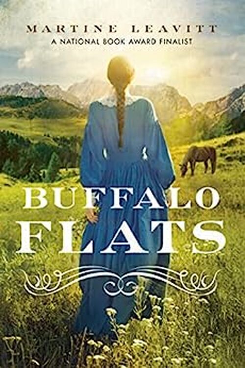 Buffalo Flats by Martine Leavitt
