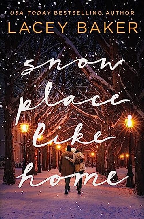 Snow Place Like Home by Lacey Baker