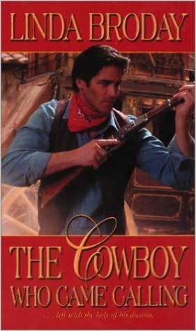 The Cowboy Who Came Calling by Linda Broday