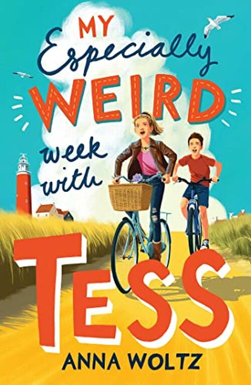 My Especially Weird Week with Tess by Anna Woltz