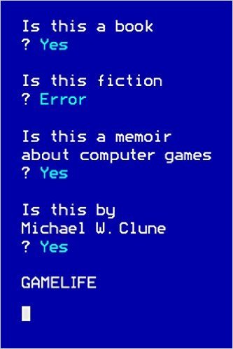 Gamelife by Michael W. Clune