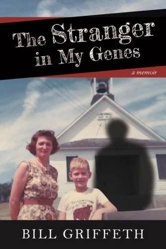 The Stranger in My Genes by Bill Griffeth