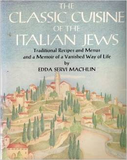 The Classic Cuisine of the Italian Jews by Edda Servi Machlin