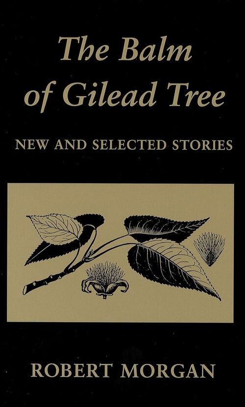 The Balm of Gilead Tree: New and Selected Stories