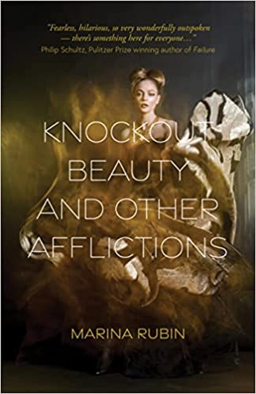 Knockout Beauty and Other Afflictions by Marina Rubin