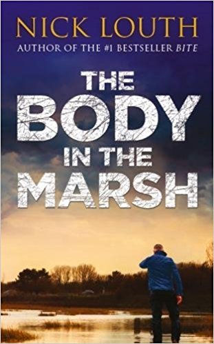 The Body In The Marsh by Nick Louth