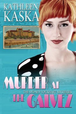 Murder at the Galvez by Kathleen Kaska
