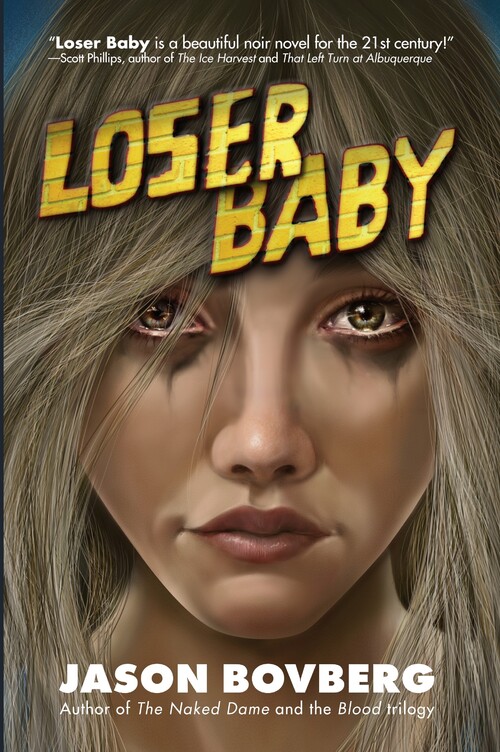 Loser Baby by Jason Bovberg