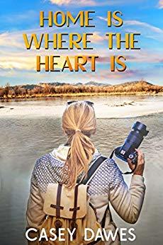 Home Is Where the Heart Is by Casey Dawes
