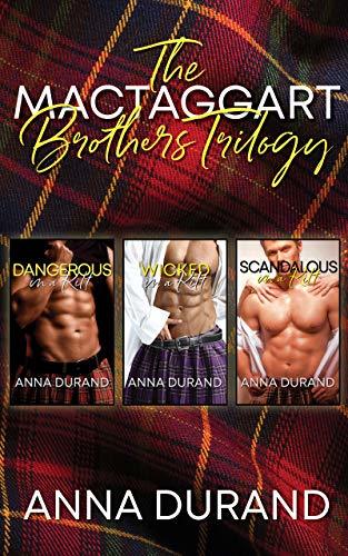 The MacTaggart Brothers Trilogy: Hot Scots, Books 1-3 by Anna Durand