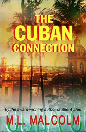 The Cuban Connection by M.L. Malcolm