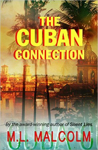 The Cuban Connection by M.L. Malcolm