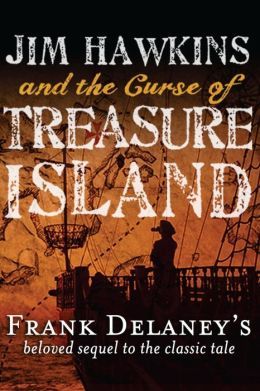 Jim Hawkins and the Curse of Treasure Island by Frank Delaney