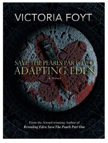 Adapting Eden by Victoria Foyt