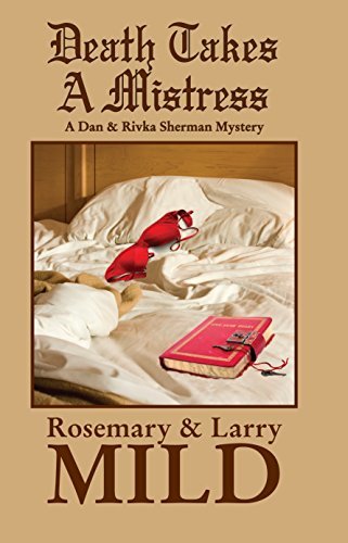 Death Takes A Mistress by Rosemary and Larry Mild