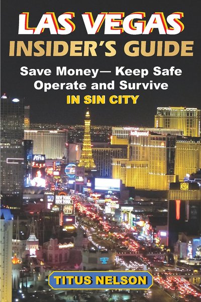 Las Vegas Insider's Guide by Titus Nelson