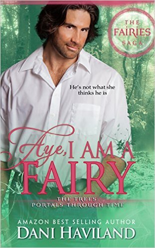 Aye, I am a Fairy by Dani Haviland