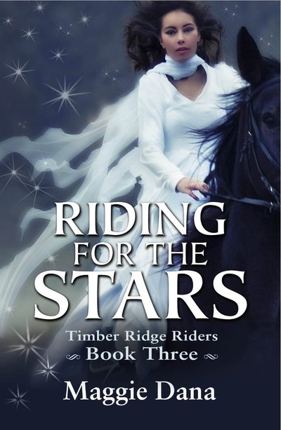 Riding For The Stars by Maggie Dana