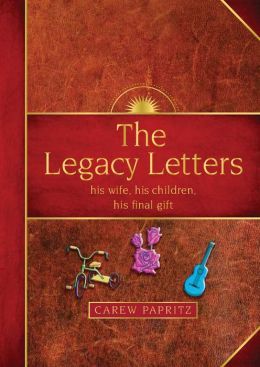 The Legacy Letters by Carew Papritz