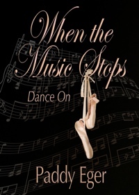 When the Music Stops by Paddy Eger
