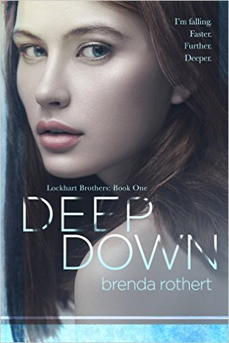 Deep Down by Brenda Rothert