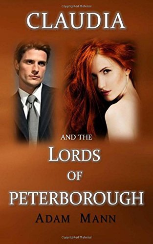Claudia and the Lords of Peterborough by Adam Mann