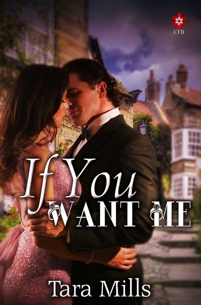 If You Want Me by Tara Mills