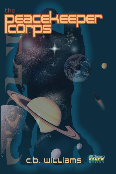 The Peacekeeper Corp by C.B. Williams