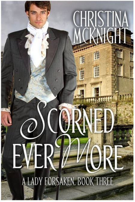 Scorned Ever More by Christina McKnight