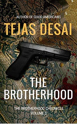 The Brotherhood by Tejas Desai