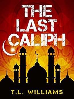 The Last Caliph by T.L. Williams