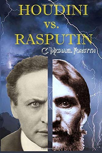 Houdini vs. Rasputin by C. Michael Forsyth