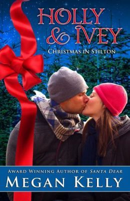 Holly & Ivey: Christmas in Stilton by Megan Kelly