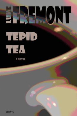 Tepid Tea by Luke Fremont