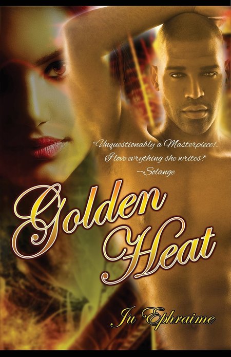 Golden Heat by Ju Ephraime
