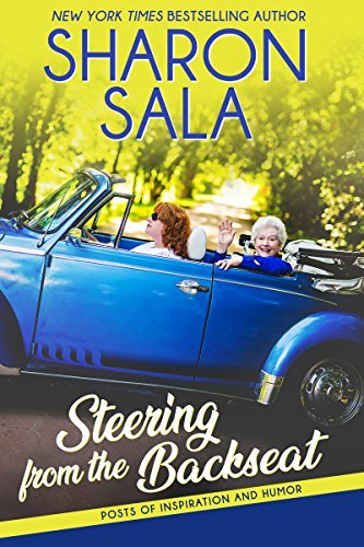 Steering From The Backseat by Sharon Sala