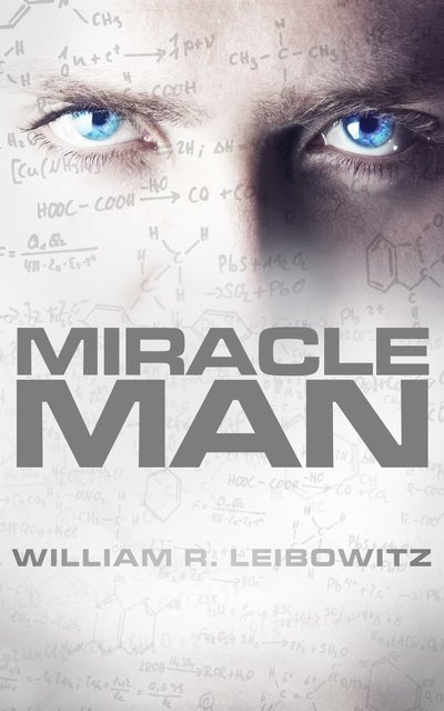 Miracle Man by William R. Leibowitz