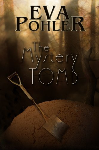 The Mystery Tomb by Eva Pohler