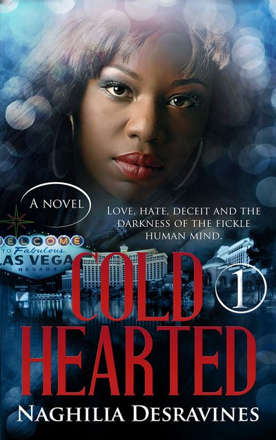 Cold Hearted by Naghilia Desravines