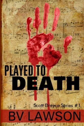 Played to Death by B.V. Lawson