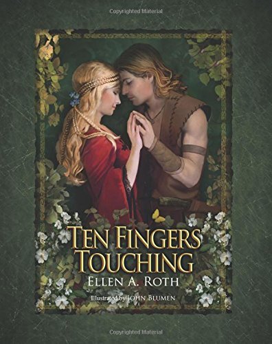 Ten Fingers Touching by Ellen A. Roth