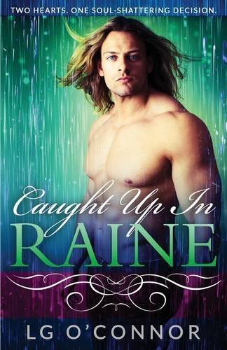Caught Up in RAINE by L.G. O'Connor