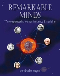 Remarkable Minds by Pendred Noyce