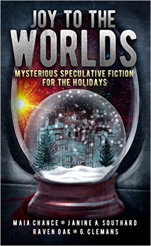 Joy to the Worlds by Maia Chance