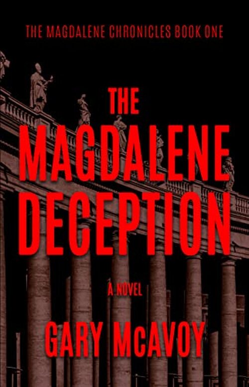 The Magdalene Deception by Gary McAvoy