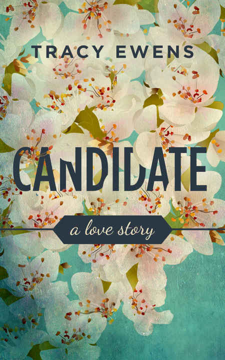 Excerpt of Candidate by Tracy Ewens