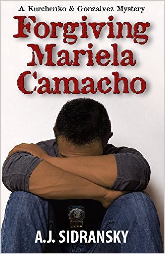 Forgiving Mariela Camacho by A.J. Sidransky