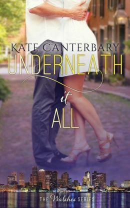 Underneath it All by Kate Canterbary