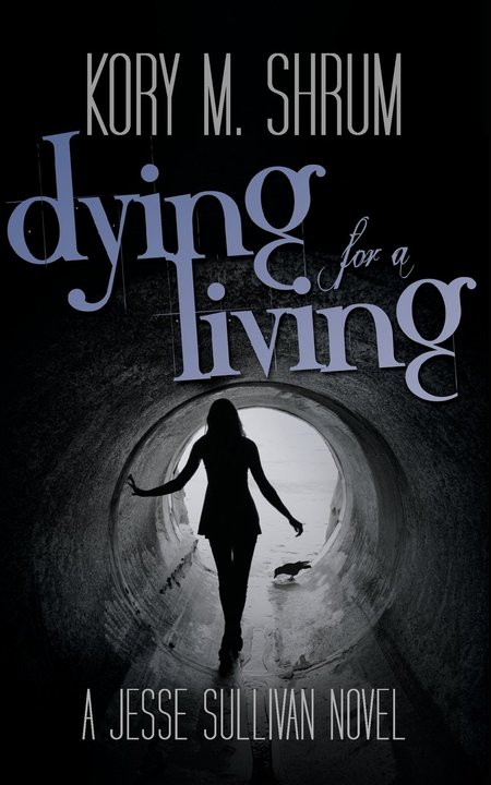 Dying for a Living by Kory M. Shrum